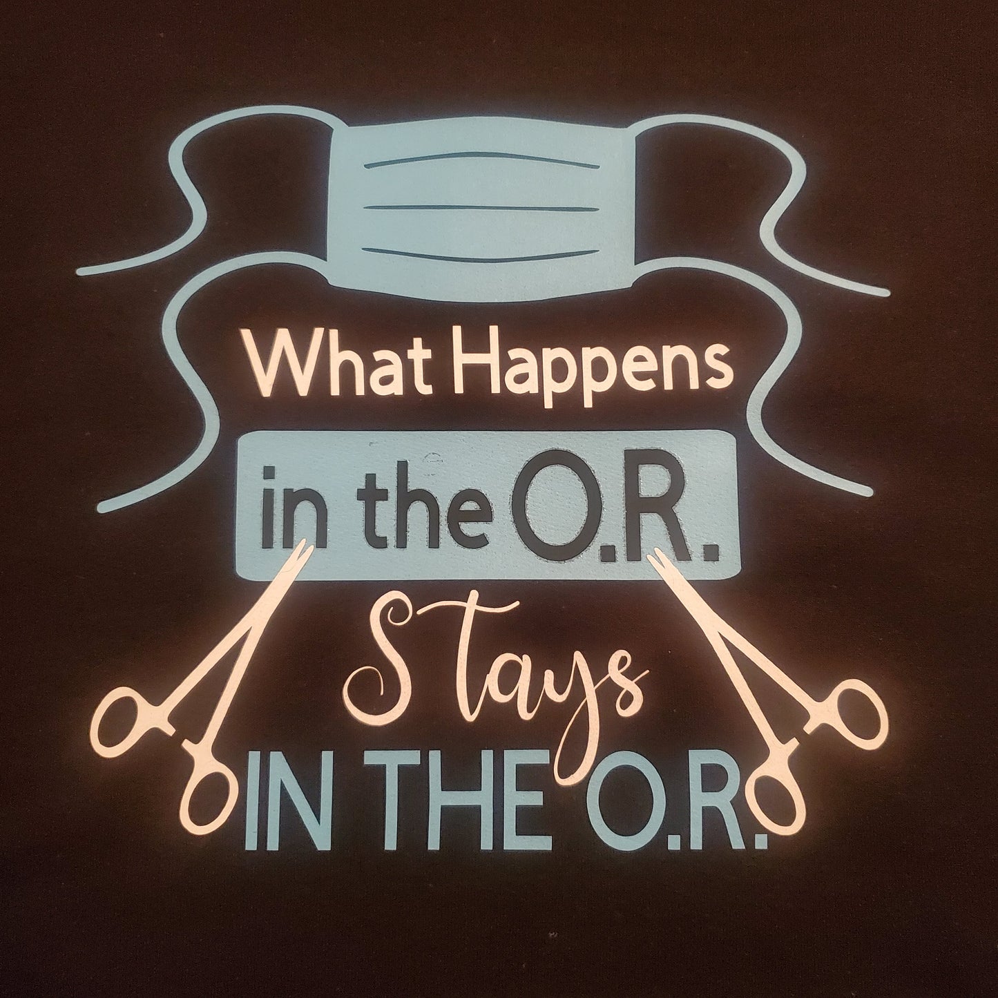 SURGICAL TECH SWEATSHIRT what happens in the o.r...