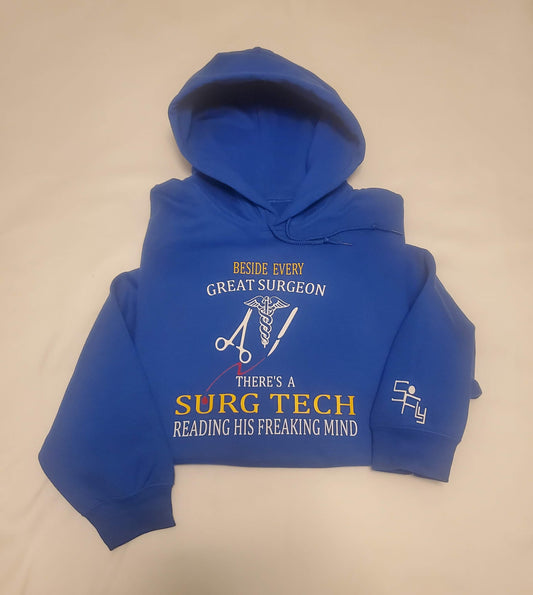 SURGICAL TECH HOODIE beside every great surgeon...