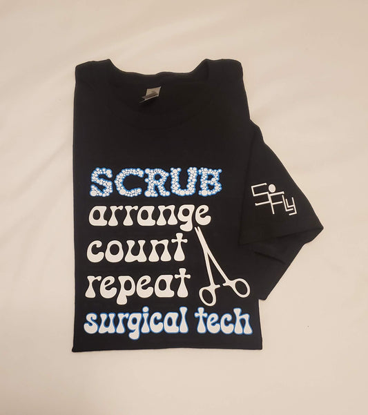 SURGICAL TECH T-SHIRT scrub, arrange, count, repeat
