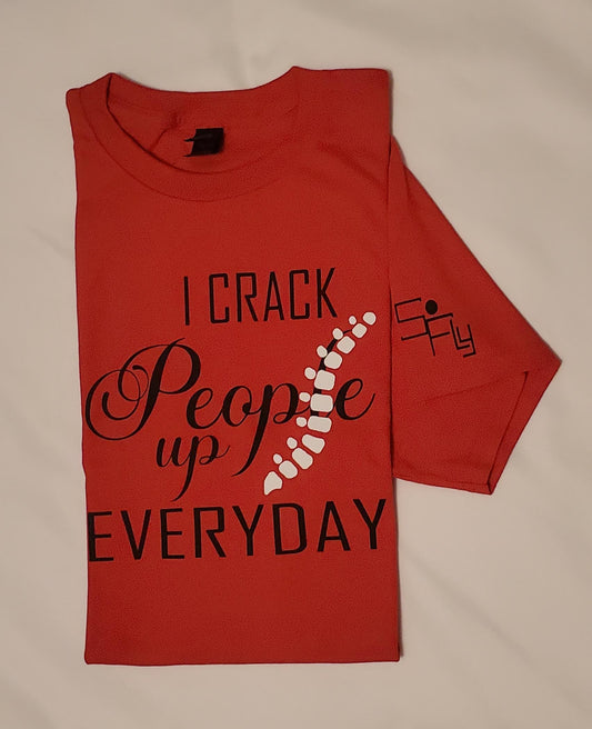 CHIROPRACTIC T-SHIRT i crack people up everyday