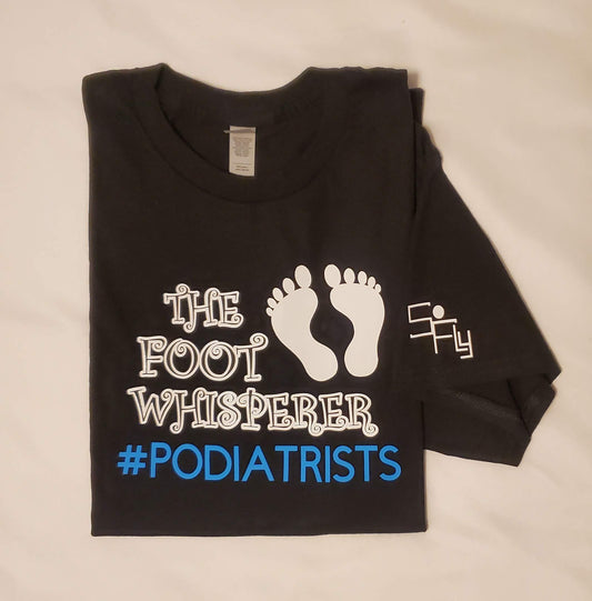 PODIATRY T-SHIRT the foot whisperer