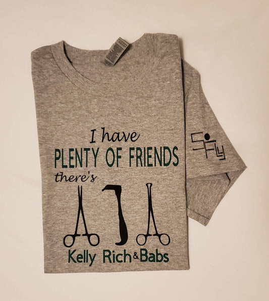 STERILE PROCESSING T-SHIRT i have plenty of friends...