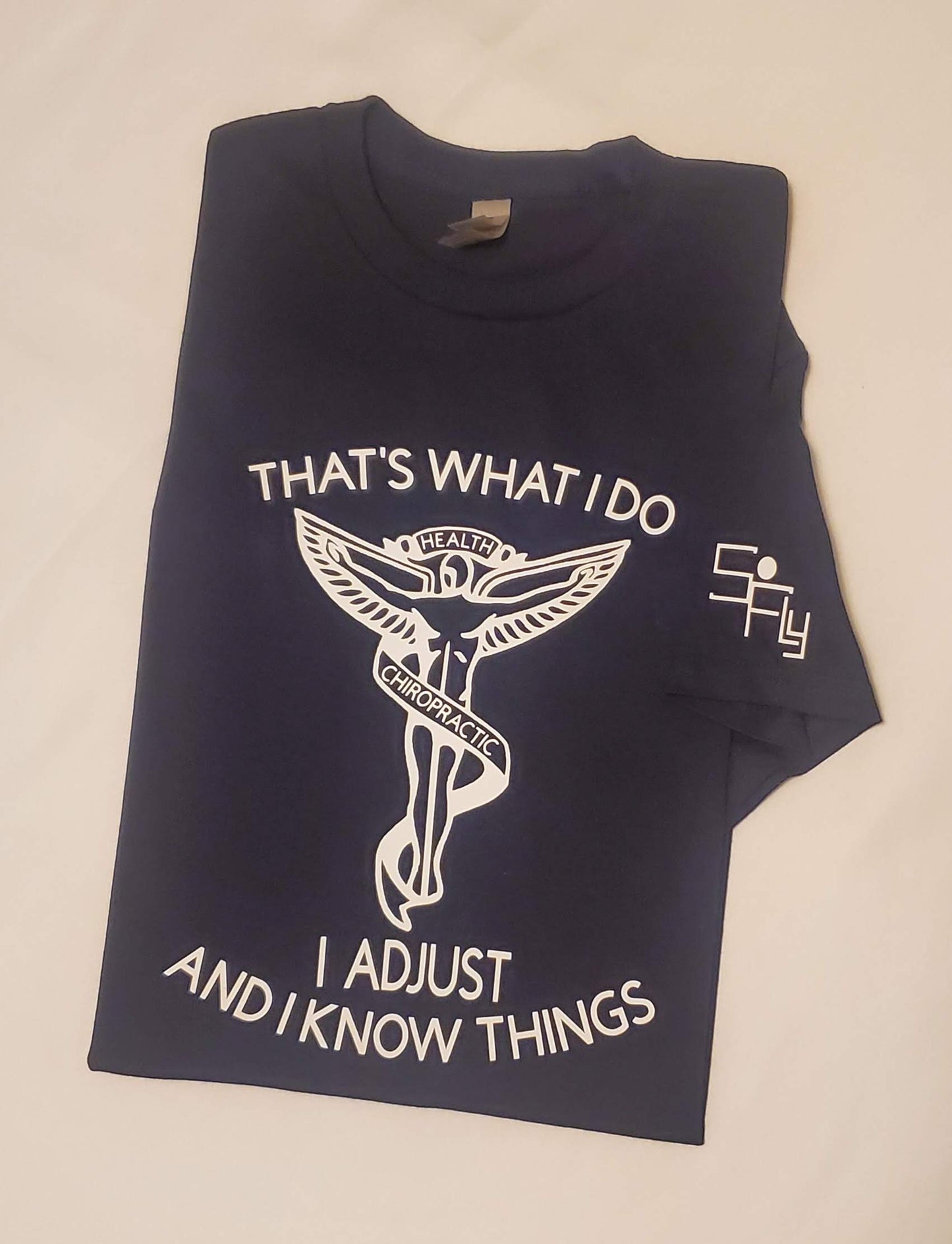 CHIROPRACTIC T-SHIRT that's what i do, i adjust and...