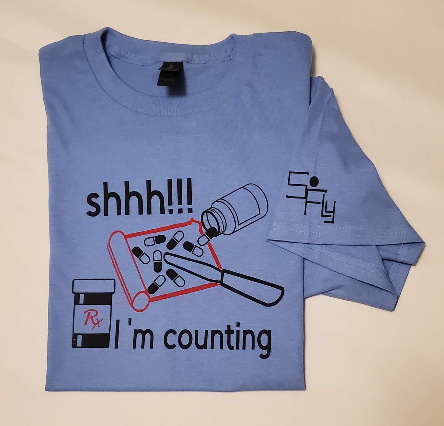 PHARMACY T-SHIRT shhh!!! i'm counting