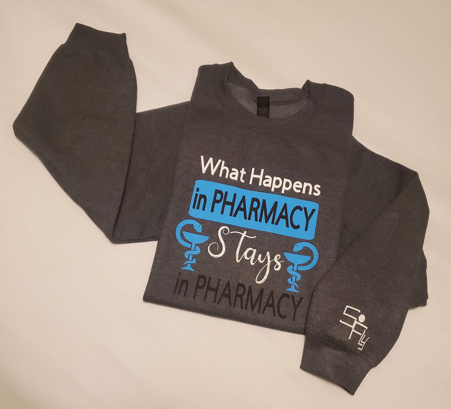 PHARMACY SWEATSHIRT what happens in pharmacy stays in pharmacy