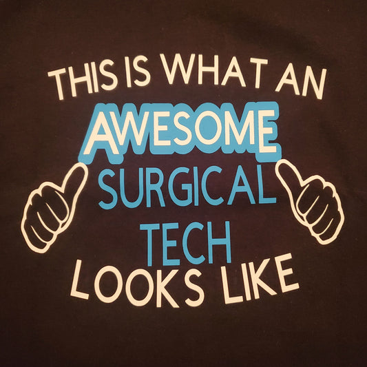 this is what AN AWESOME SURGICAL TECH