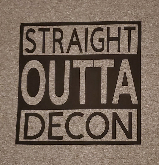 STRAIGHT OUTTA DECON