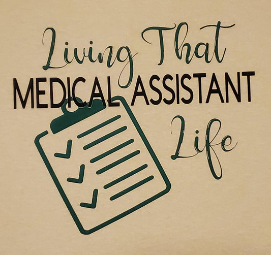 MEDICAL ASSISTANT SWEATSHIRT living that medical assistant life