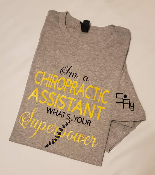 CHIROPRACTIC T-SHIRT chiropractic assistant...superpower