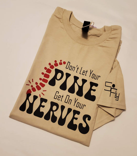 CHIROPRACTIC T-SHIRT don't let your spine get on your nerves