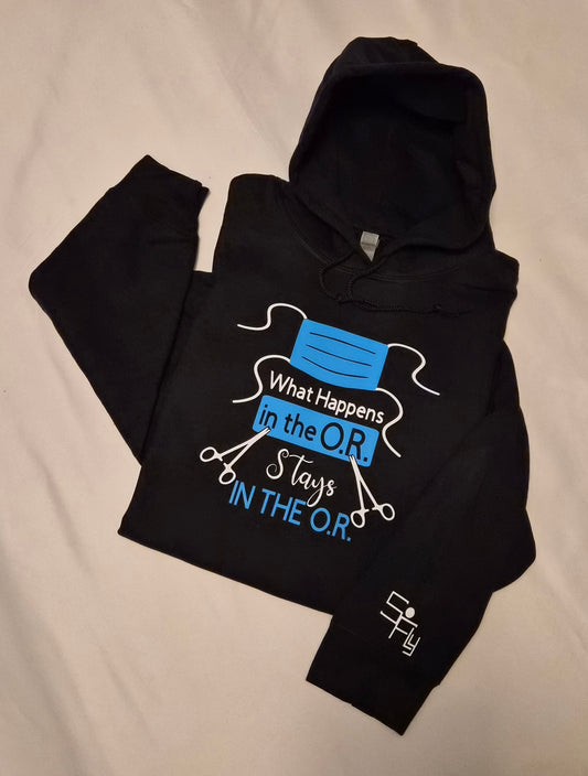 SURGICAL TECH HOODIE what happens in the o.r., stays in the o.r. 2